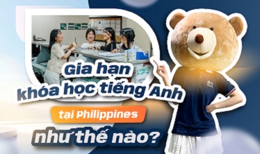 Gia hạn khóa học tiếng Anh tại Philippines như thế nào?