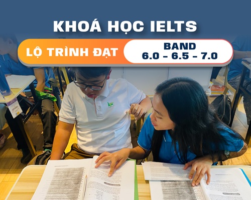 Lộ trình đạt IELTS 6.0 - 6.5 - 7.0