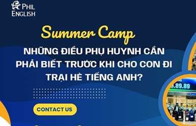 Những điều phụ huynh cần phải biết trước khi cho con đi trại hè tiếng Anh?