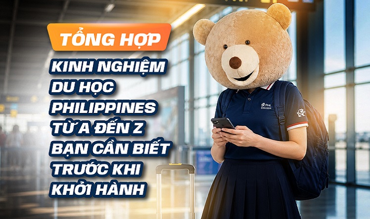 Tổng hợp kinh nghiệm du học Philippines từ A đến Z bạn cần biết trước khi khởi hành