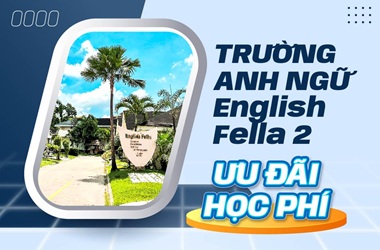 Ưu đãi học phí trường Anh ngữ English Fella 2