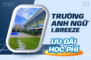 Ưu đãi học phí trường Anh ngữ I.BREEZE