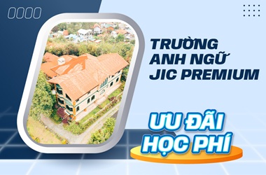 Ưu đãi học phí trường Anh ngữ JIC Premium