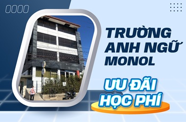 Ưu đãi học phí trường Anh ngữ MONOL