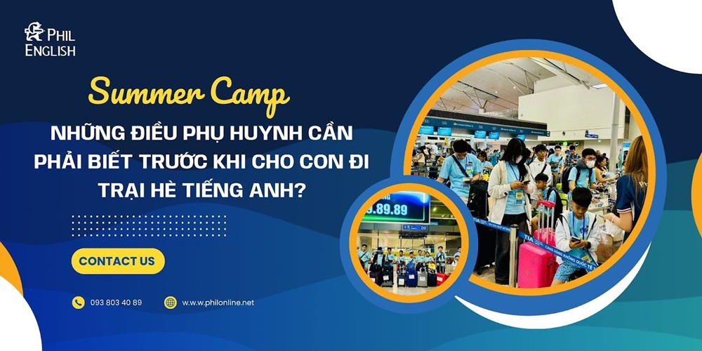 nhung-dieu-phu-huynh-can-phai-biet-truoc-khi-cho-con-di-trai-he-tieng-anh-1