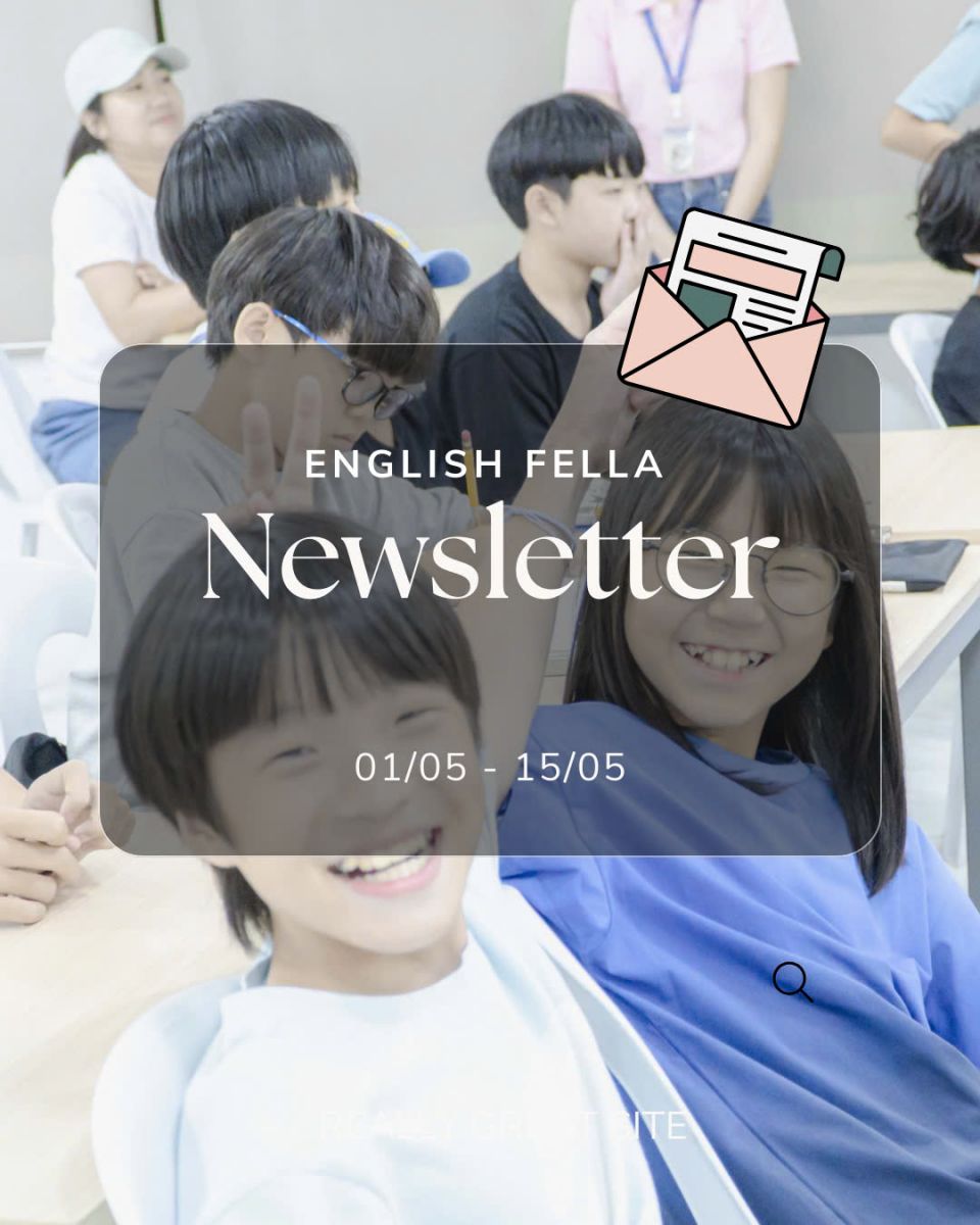ban-tin-truong-anh-ngu-english-fella-thang-5-nam-2025-1