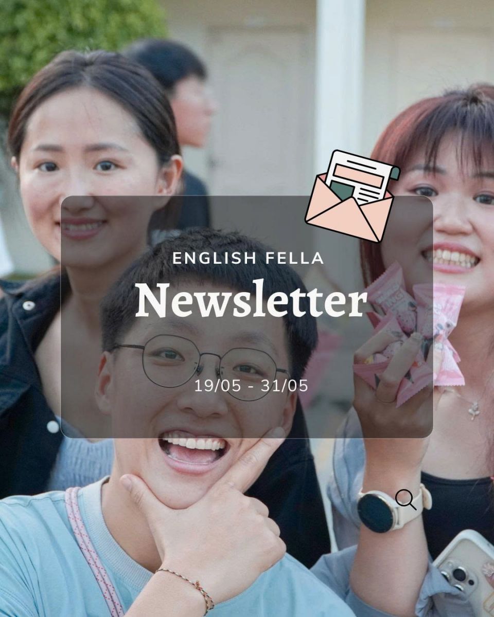 ban-tin-truong-anh-ngu-english-fella-tuan-cuoi-thang-5-1