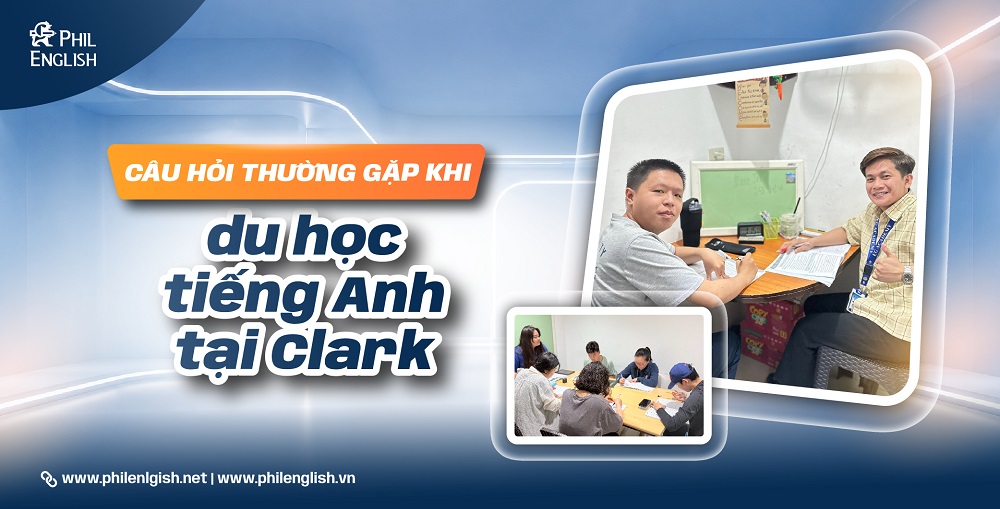 Câu hỏi thường gặp khi du học tiếng Anh tại Clark