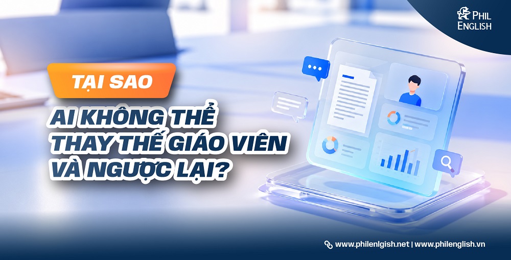 TẠI SAO AI KHÔNG THỂ THAY THẾ GIÁO VIÊN VÀ NGƯỢC LẠI