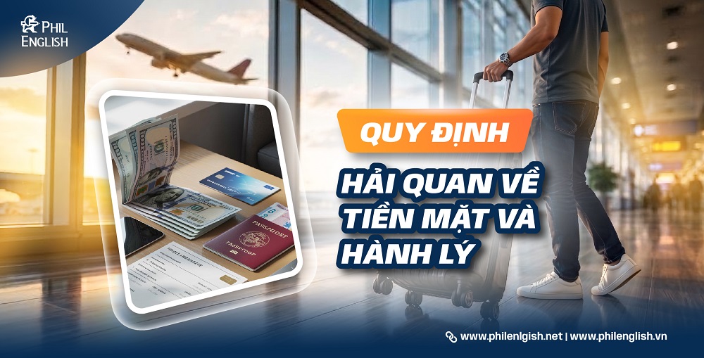 Quy định hải quan về tiền mặt và hành lý