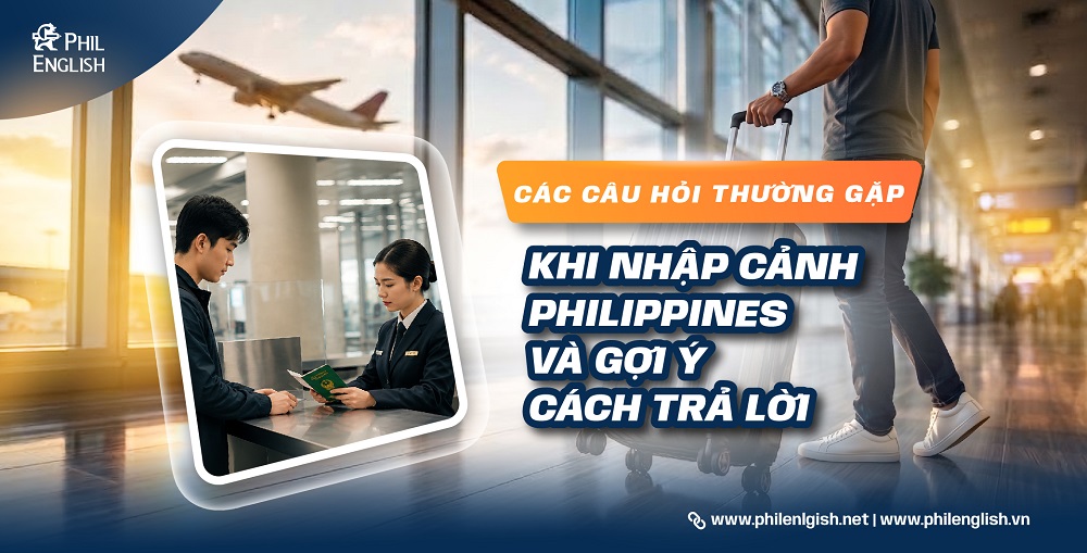 Các câu hỏi thường gặp khi nhập cảnh Philippines