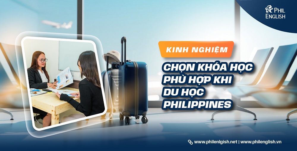 Kinh nghiệm chọn khóa học phù hợp khi du học Philippines
