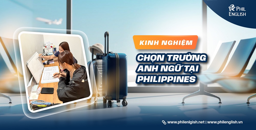 Kinh nghiệm chọn trường Anh ngữ tại Philippines