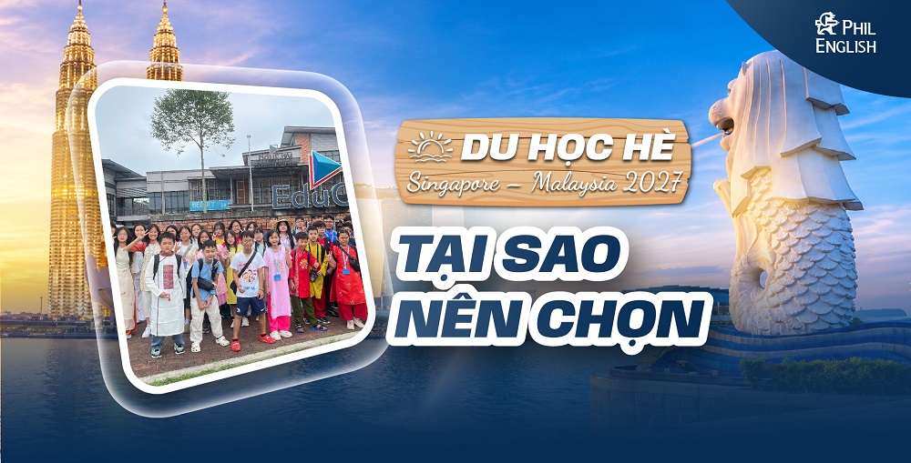 Tại sao nên chọn Trại hè Singapore – Malaysia 2027