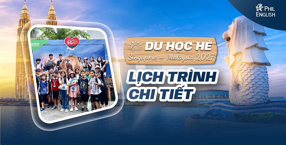 Lịch trình chi tiết Trại hè Singapore – Malaysia 2027