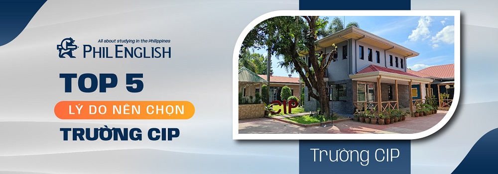 Top 5 lý do nên chọn trường CIP